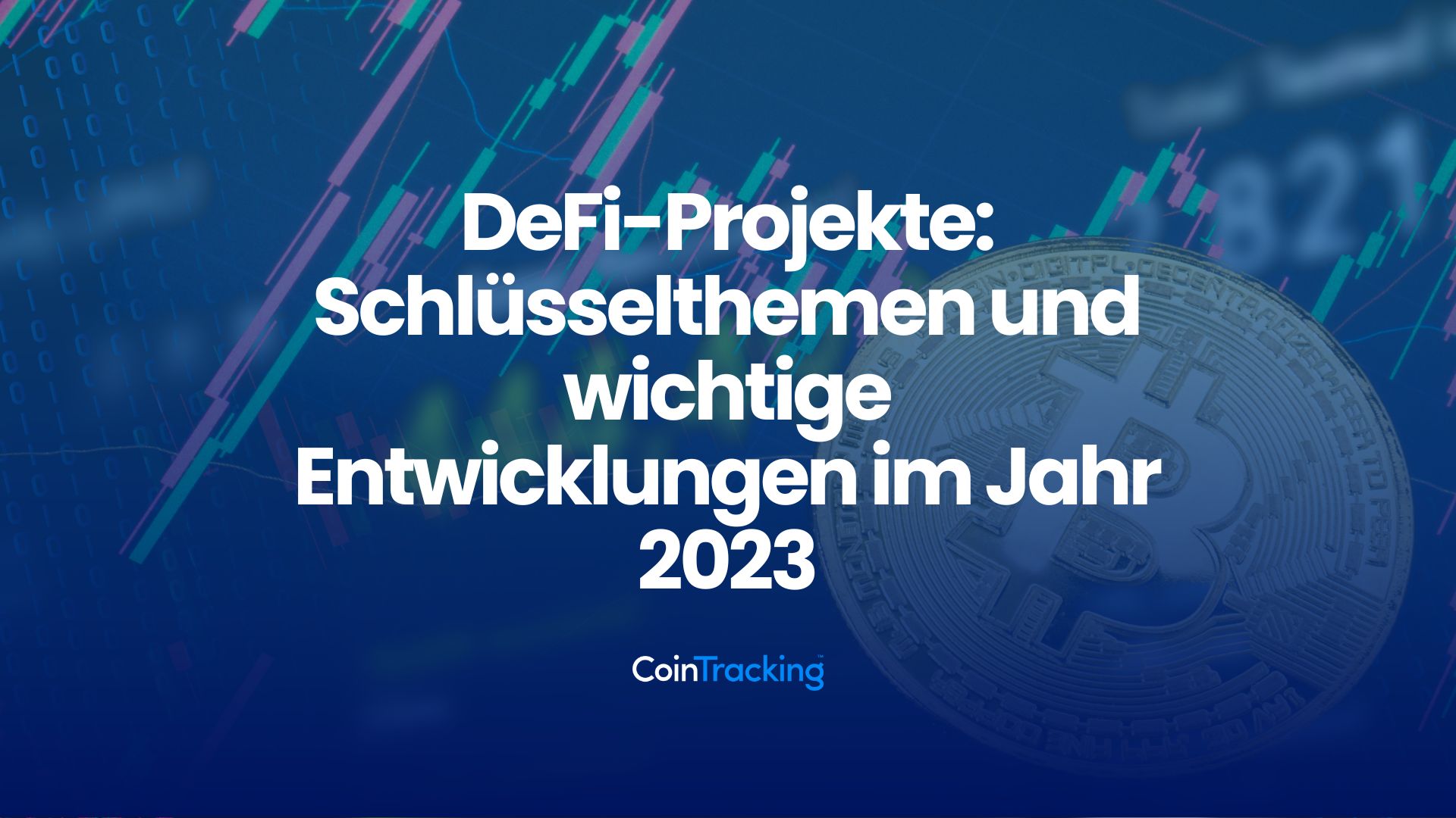 DeFi-Projekte: Schlüsselthemen und wichtige Entwicklungen im Jahr 2023