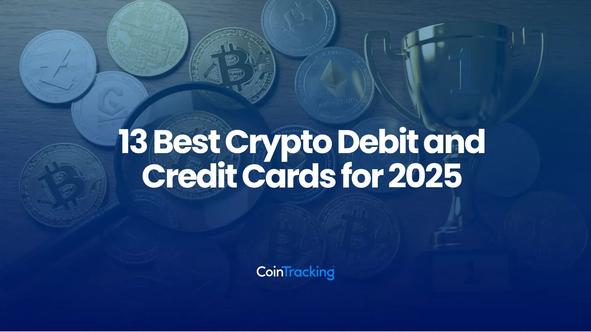 13 Best Crypto Debit and Credit Cards for 2025