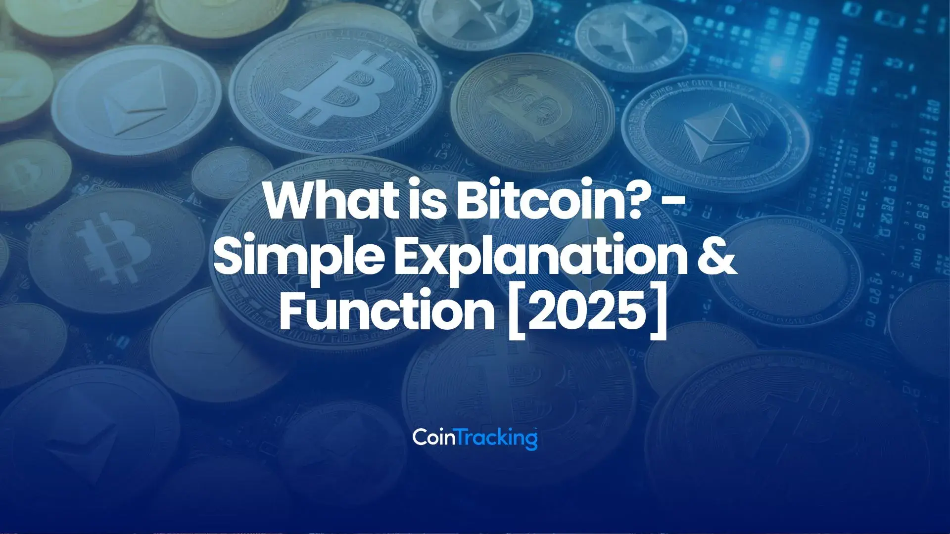 What is Bitcoin? – Simple Explanation & Function